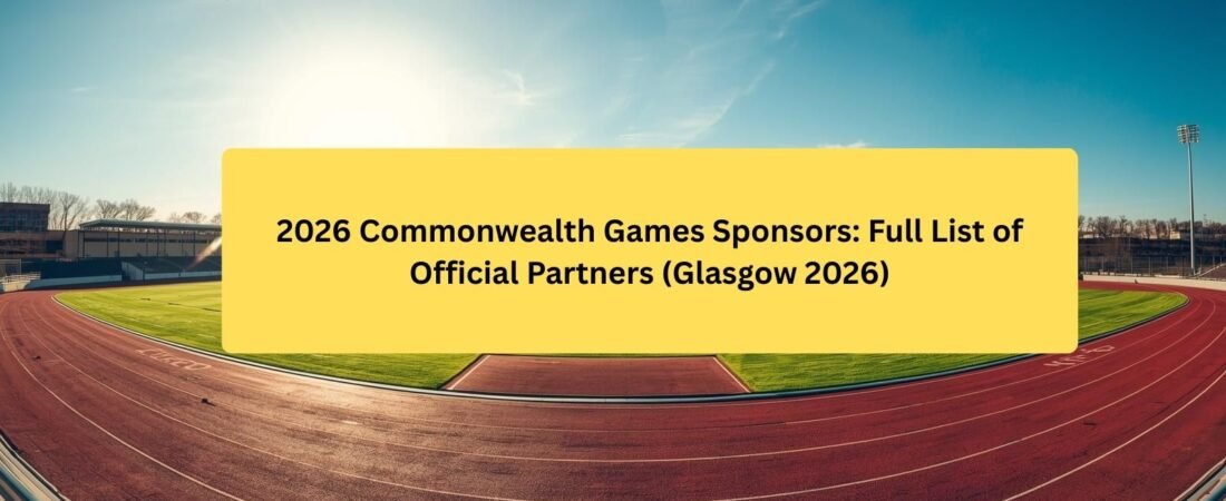 2026 Commonwealth Games Sponsors: Full List of Official Partners (Glasgow 2026)