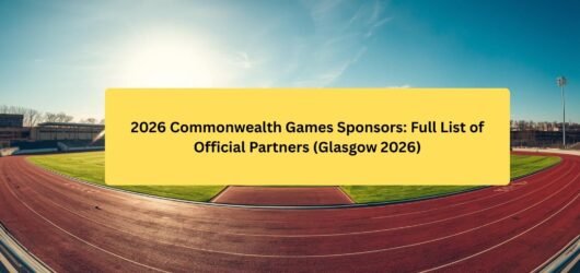 2026 Commonwealth Games Sponsors: Full List of Official Partners (Glasgow 2026)