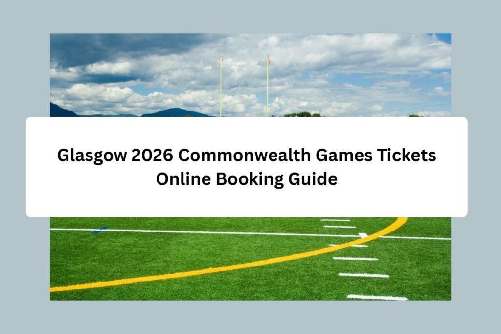 Glasgow 2026 Commonwealth Games Tickets Online Booking Guide