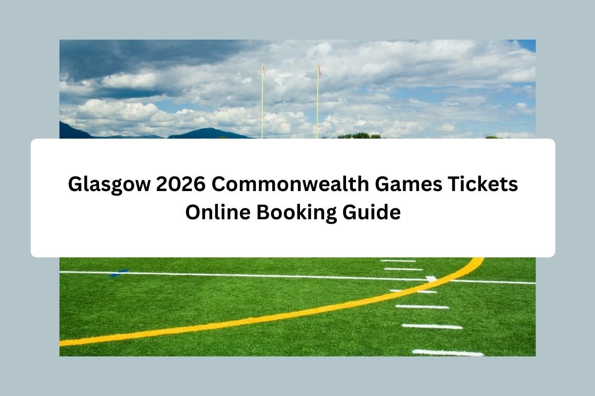 Glasgow 2026 Commonwealth Games Tickets Online Booking Guide