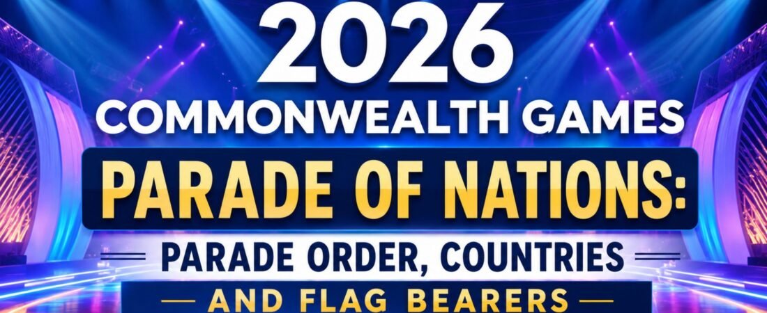 2026 Commonwealth Games Parade of Nations: Parade Order, Countries and Flag Bearers