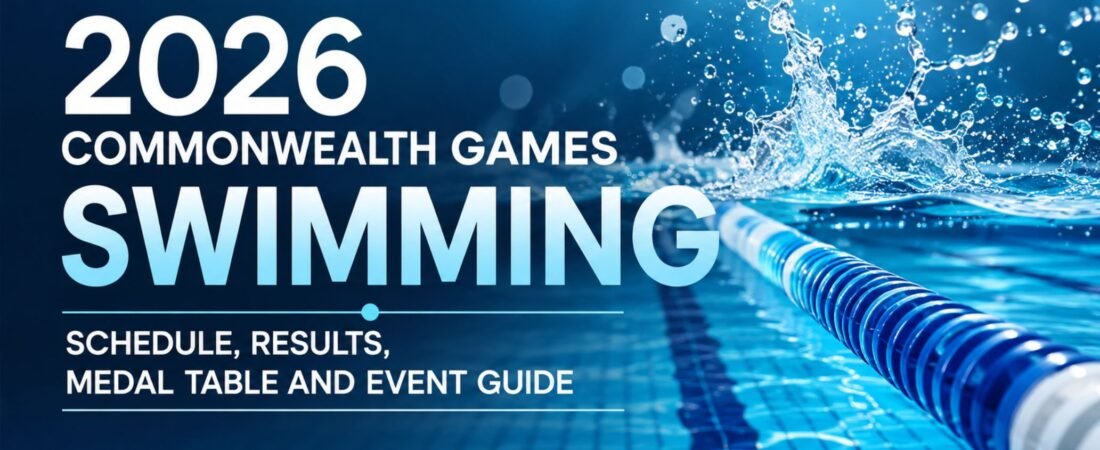 2026 Commonwealth Games Swimming Schedule, Results, Medal Table and Event Guide