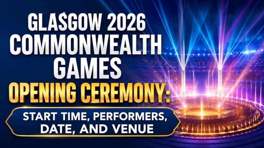 Glasgow 2026 Commonwealth Games Opening Ceremony